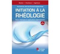 Initiation à la rhéologie (4° Éd.) Nicolas Huang (Auteur), Jean-Louis Grossiord (Auteur), Guy Couarraze (Auteur)