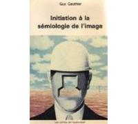 Initiation à la sémiologie de l'image (Les Cahiers de l'audiovisuel)