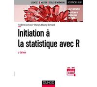 Initiation à la statistique avec R - 3e éd.: Cours, exemples, exercices et problèmes corrigés