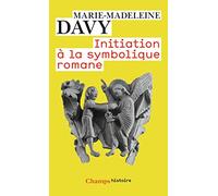 Initiation À La Symbolique Romane