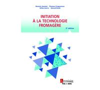 Initiation à la technologie fromagère (2° Éd.) - Gilles Garric - Technique Et Documentation - broché - Scolaire / Universitaire