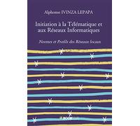 Initiation à la Télématique et aux Réseaux Informatiques