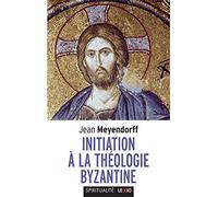 Initiation à la théologie byzantine