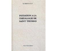 Initiation a la theologie de st thomas - Raphaël Sineux - Tequi - broché - Livre