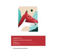 Initiation à la traduction professionnelle Concepts clés - Eric André Poirier - Presses Universite De Montreal - broché - Essai