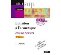 Initiation À L'acoustique - Cours Et Exercices (1 Cd-Rom)