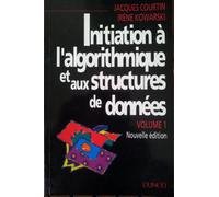 Initiation à l'algorithmique et aux structures de données volume 1