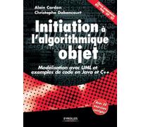 Initiation à l'algorithmique Objet : Modélisation avec UML et exemples de code Java et C++