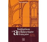 Initiation a l'architecture francaise - 2eme edition - Bornecque - Presses Universitaires Grenoble - broché - Essai