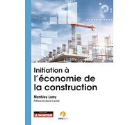 Initiation à l'économie de la construction: Rôle, missions, intervention, évolution