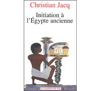 Initiation à l'Egypte ancienne - Christian Jacq - La Maison De Vie - broché - Etude