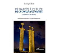 Initiation à l'étude la langue des vikings Scandinavie médiéval - Christophe Bord - L'harmattan - broché - Essai