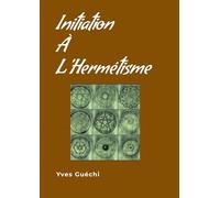 Initiation à l'hermétisme