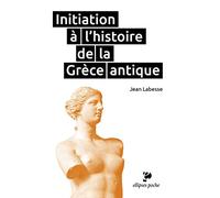 Initiation À L'histoire De La Grèce Antique