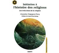 Initiation à l'histoire des religions : Les Trois états de la religion