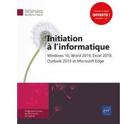 Initiation à l'informatique Windows 10, Word 2019, Excel 2019, Outlook 2019 et Microsoft Edge - Collectif - Eni Editions - broché - Manuel