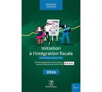 Initiation à l'intégration fiscale 2026 Laurent Leclercq (Auteur), Jennifer Pillot (Auteur), Patrick Morgenstern (Auteur)