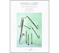 Initiation a l'Opéra Volume 1