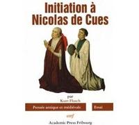 Initiation à nicolas de cues Kurt Flasch (Auteur)