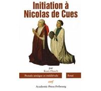 Initiation à nicolas de cues - Kurt Flasch - Cerf - broché - Essai
