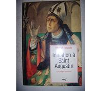 Initiation à saint Augustin, maître spirituel