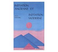 Initiation Ancienne Et Initiation Moderne - Suivi De L'éducation Des Enfants