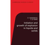 Initiation And Growth Of Explosion In Liquids And Solids