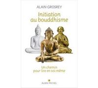 Initiation au bouddhisme Alain Grosrey (Auteur)
