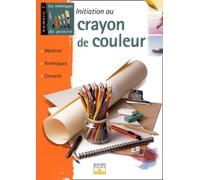 Initiation au crayon de couleur : Matériel, techniques, conseils