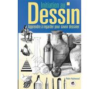 Initiation au dessin : apprendre à regarder pour savoir dessiner - Robin Hazelwood - Oskar - cartonné - Guide