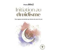 Initiation au druidisme Une sagesse ancestrale qui donne du sens à la vie - Adeline Pierre - Marabout - Poche - Essai