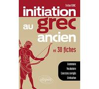 Initiation Au Grec Ancien En 30 Fiches