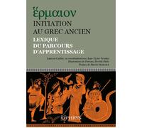 Initiation au grec ancien - Lexique du parcours d'apprentissage - Laurent Caillot - Ophrys - broché - Méthode de langue