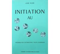 Initiation Au Hasard - Probabilités, Estimations, Tests, Sondages