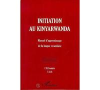 Initiation au kinyarwanda Manuel d'apprentissage de la langue rwandaise - C.M. Overdulve - L'harmattan - broché - Livre
