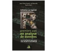 Initiation Au Logicel R : Premiers Pas En Analyse De Données - Survol Théorique Et Applications Avec Rcmdr Et Factominer