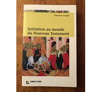 Initiation au monde du Nouveau Testament