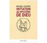 Initiation Au Mystère De Dieu