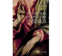 Initiation au mystère de Jésus