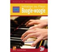 Initiation au piano boogie-woogie en 3D (Livre grand format avec enregistrements audios et vidéos à télécharger)