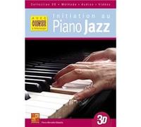 Initiation au piano jazz en 3D (Livre grand format avec enregistrements audios et vidéos à télécharger)