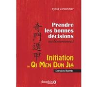 Sylvia Cordonnier–Initiation au Qi Men Dun Jia–Prendre les bonnes décisions au bon moment–Broché