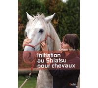 Initiation au shiatsu pour chevaux: Le pouvoir de toucher
