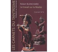 Initiation au tantrisme : Le travail sur la réalité
