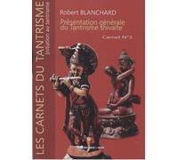 Initiation au tantrisme : Présentation générale du Tantrisme shivaïte