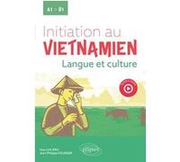 Initiation au vietnamien: Langue et culture. A1 vers B1