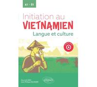 Initiation au vietnamien Langue et culture. A1 vers B1 - Huy Linh Dao - Ellipses - broché - Méthode de langue