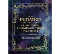 Initiation aux cristaux, fées, chiromancie, tarots et zodiaque