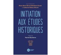 Initiation aux études historiques - Bénédicte Girault - Nouveau Monde Eds - broché - Essai