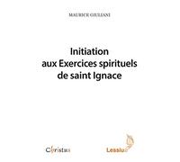Initiation aux Exercices spirituels de saint Ignace